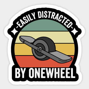 Onewheel - Easily distracted by onewheel Sticker